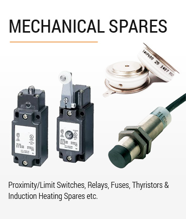 Mechanical Spares - Proximity / Limit Switches, Relays, Fuses & Thyristors.